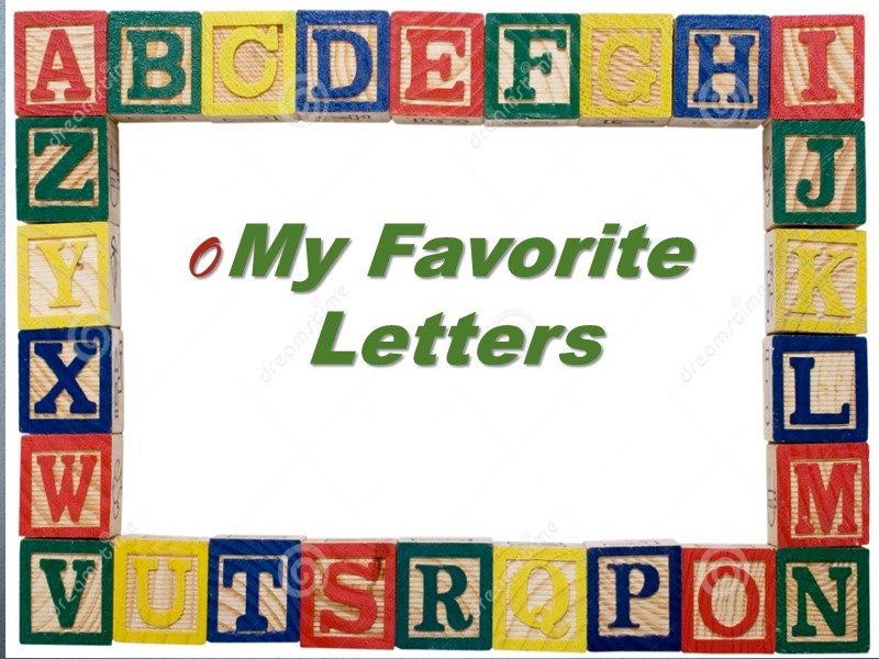 My Favorite Letters